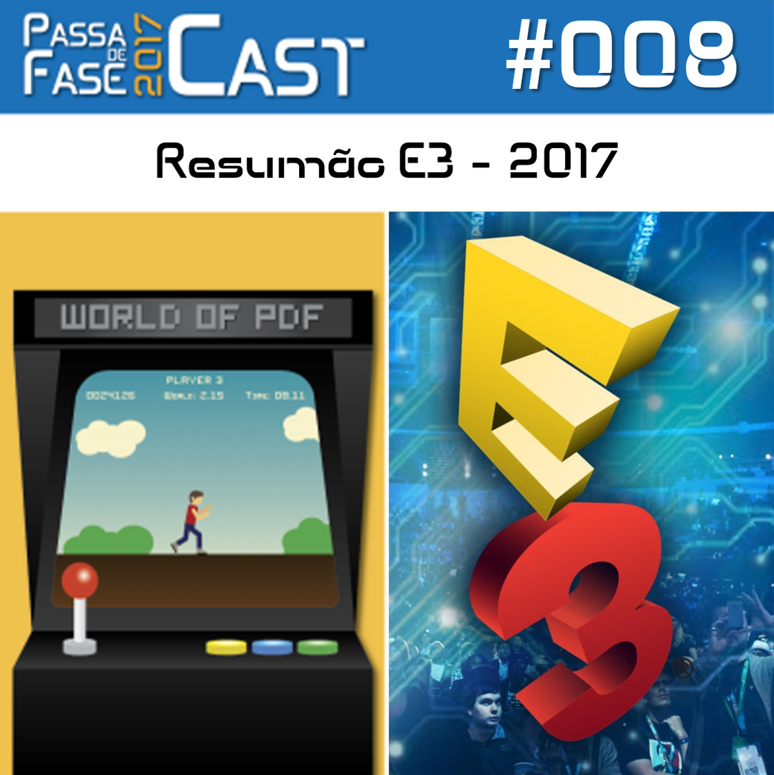 Passa de Fase Cast 2017 #008 | Resumo da E3 – 2017