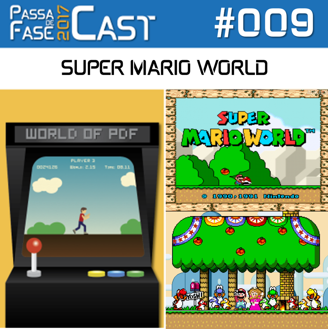 Passa de Fase Cast 2017 #009 | Super Mario World – Super Nintendo