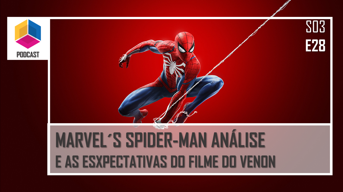 Marvel´s Spiderman: Análise do game e A expectativa de Venon – PassadeFaseCast – S03E28