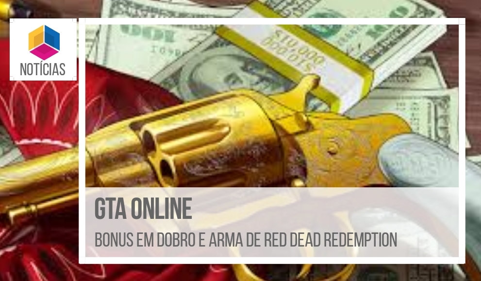 GTA Online: Bônus em dobro e arma de Red Dead Redemption 2