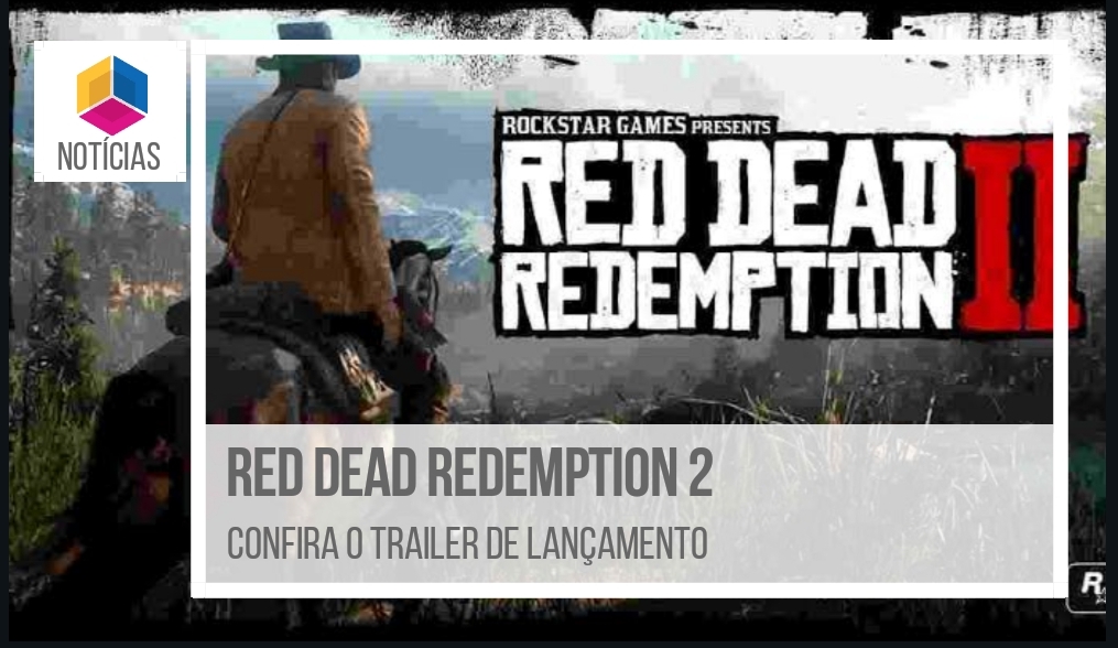 Red Dead Redemption 2: Confira o trailer de lançamento