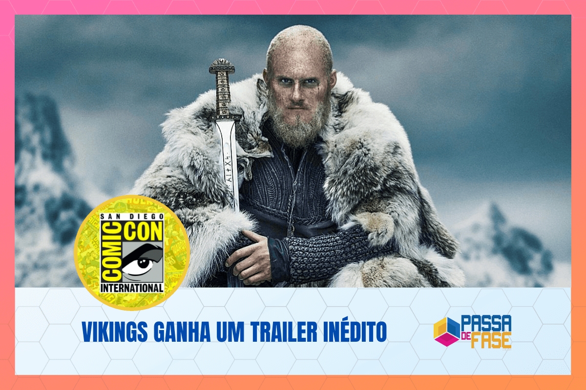 COMIC-CON 2020: Temporada final de Vikings ganha um trailer inédito!