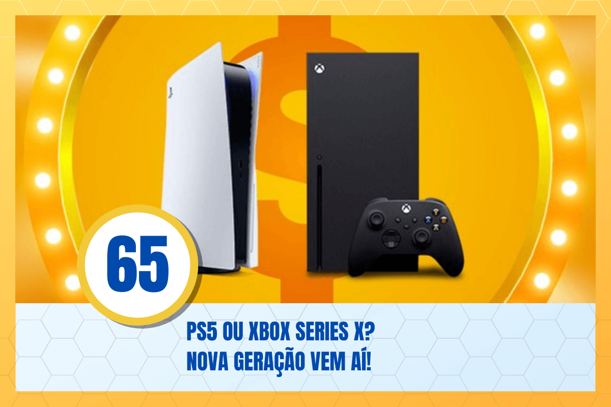PS5 OU Xbox Series X: Nova geração vem aí! – S06E65
