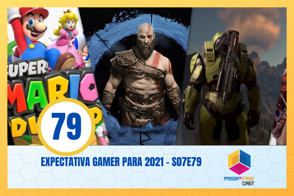 Expectativa gamer para 2021 – S07E79