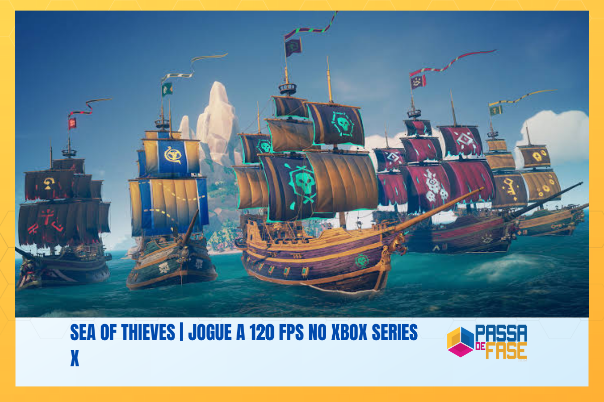Sea of Thieves | Jogue a 120 FPS no Xbox Series X