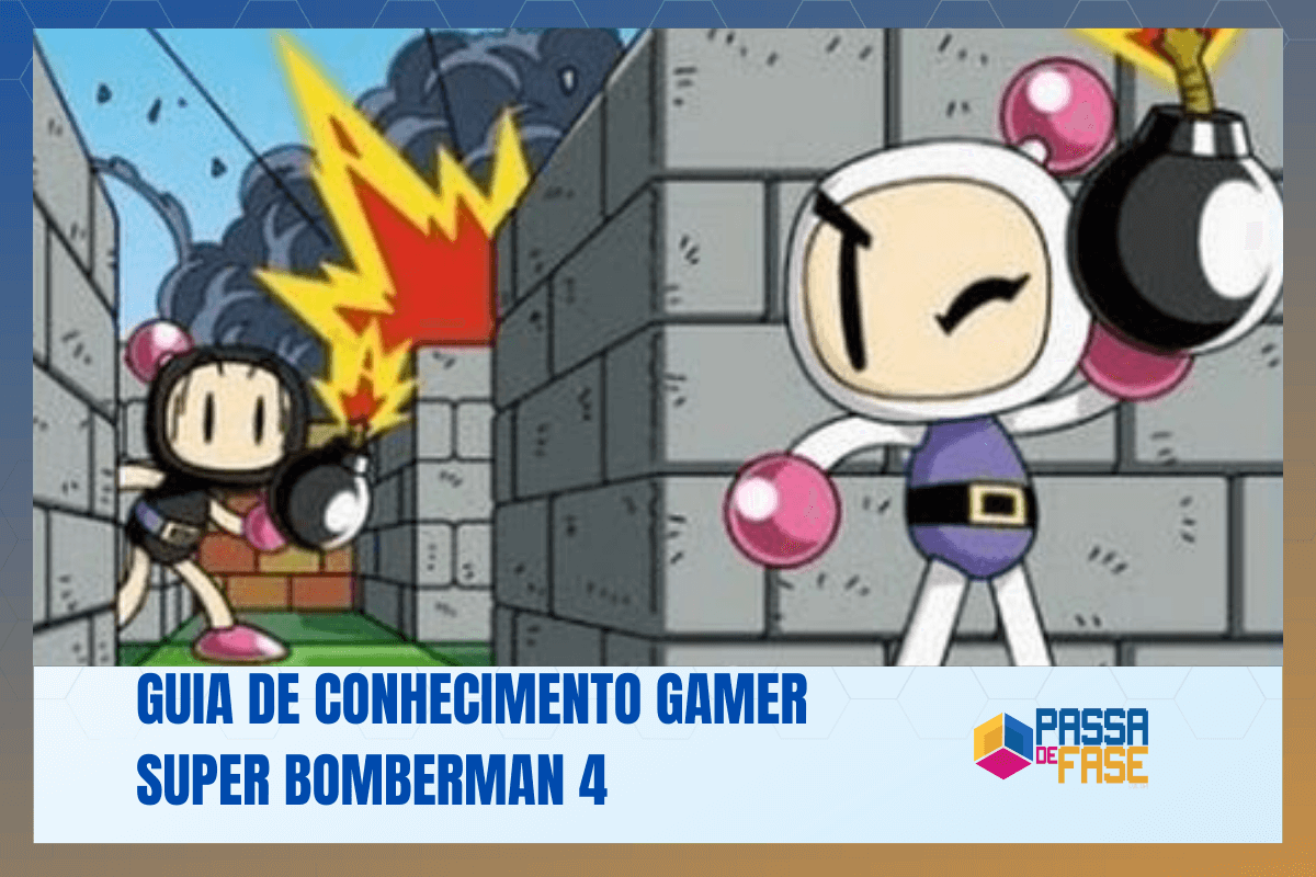 Guia de Conhecimento Gamer | Super Bomberman 4 – Super Nintendo